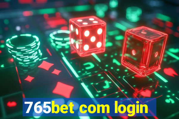 765bet com login