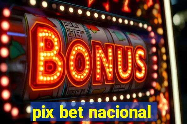 pix bet nacional