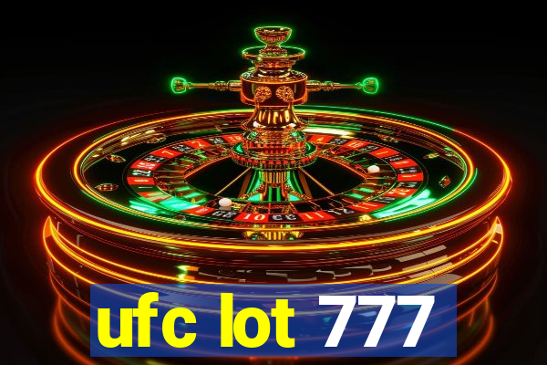 ufc lot 777