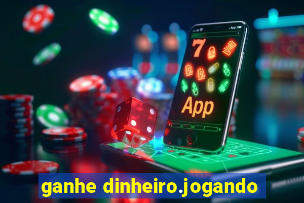 ganhe dinheiro.jogando