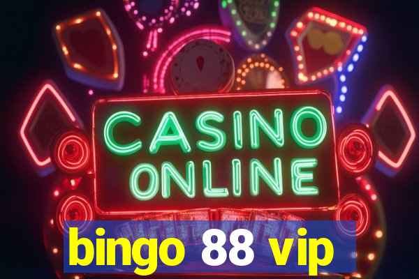 bingo 88 vip