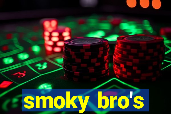 smoky bro's