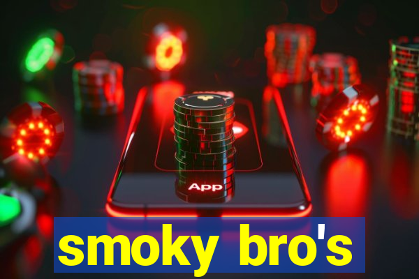 smoky bro's