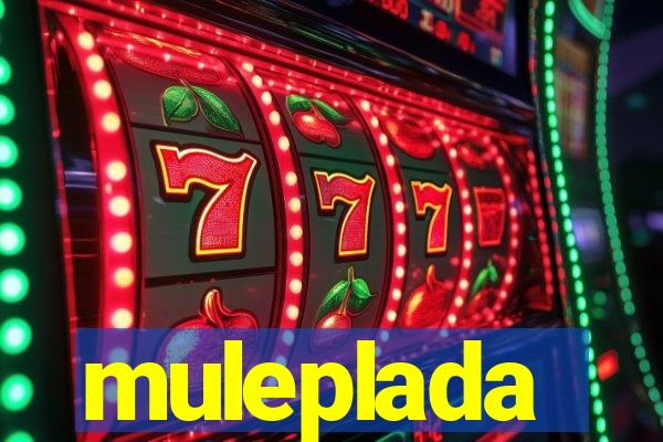 muleplada