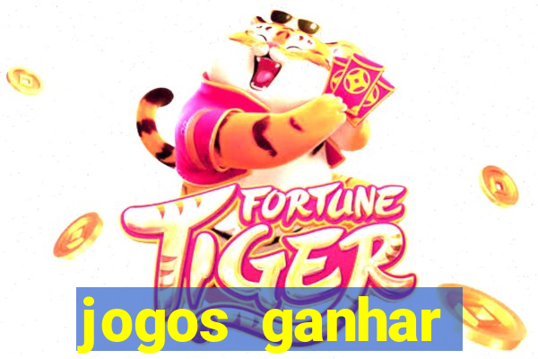 jogos ganhar dinheiro de verdade