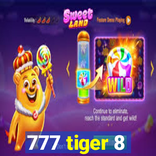 777 tiger 8