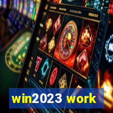 win2023 work