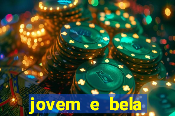 jovem e bela dublado download