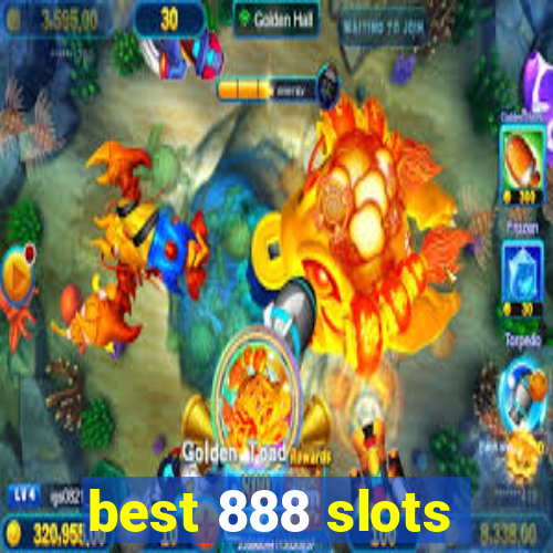 best 888 slots