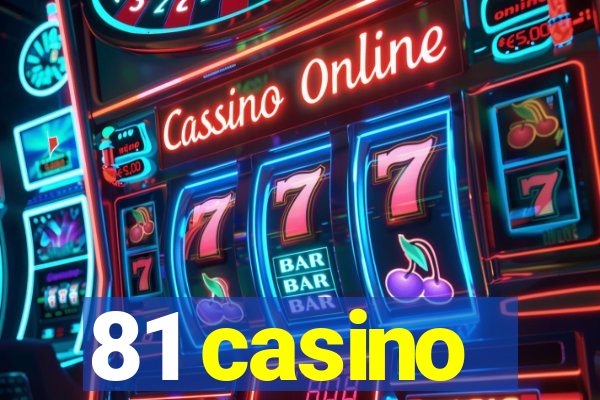 81 casino