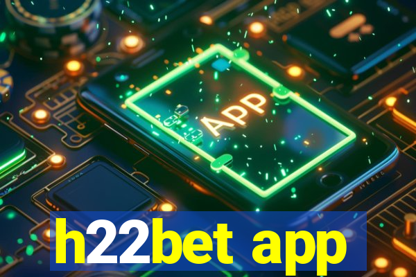 h22bet app