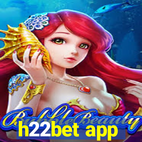 h22bet app