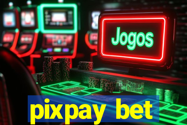 pixpay bet