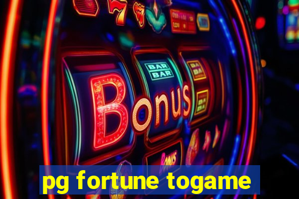 pg fortune togame