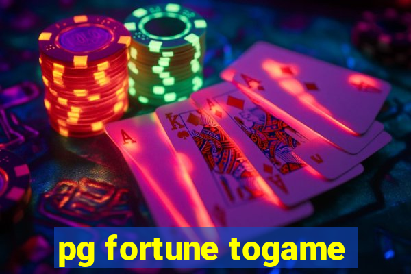 pg fortune togame