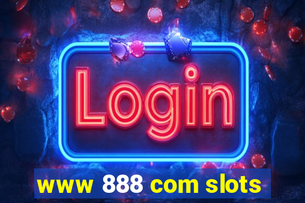 www 888 com slots