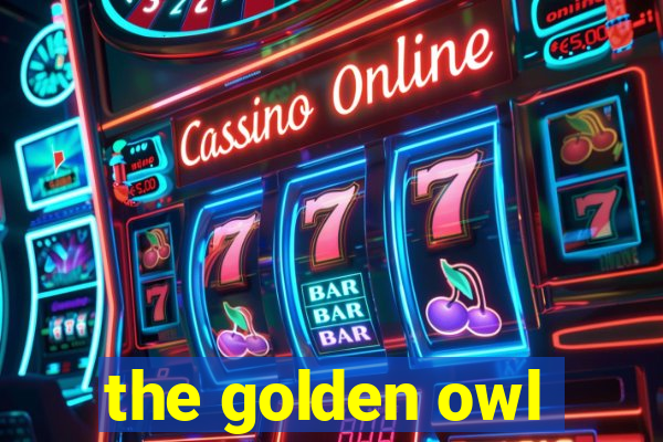 the golden owl