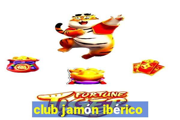 club jamón ibérico