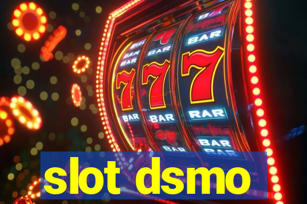 slot dsmo