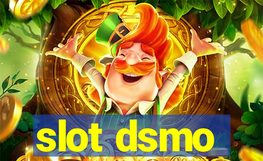 slot dsmo