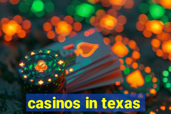 casinos in texas