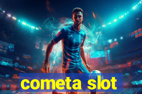 cometa slot