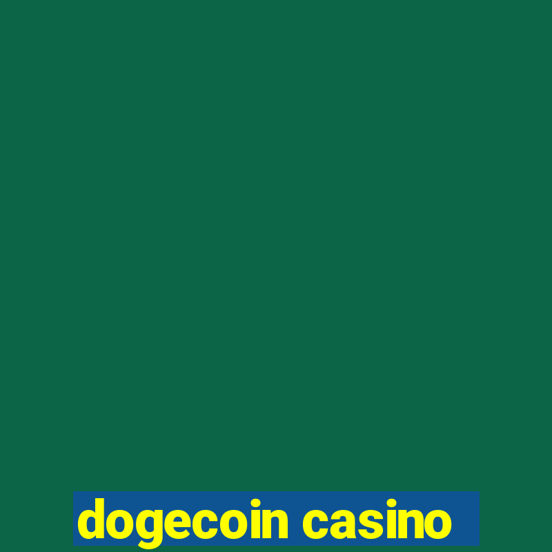 dogecoin casino