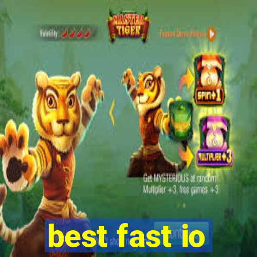 best fast io