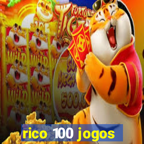 rico 100 jogos