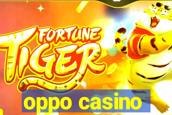 oppo casino