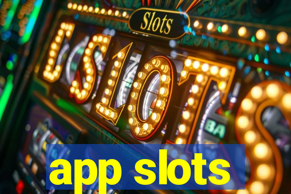 app slots