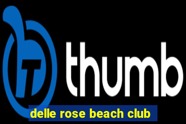 delle rose beach club