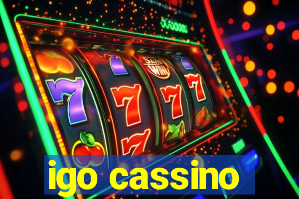 igo cassino