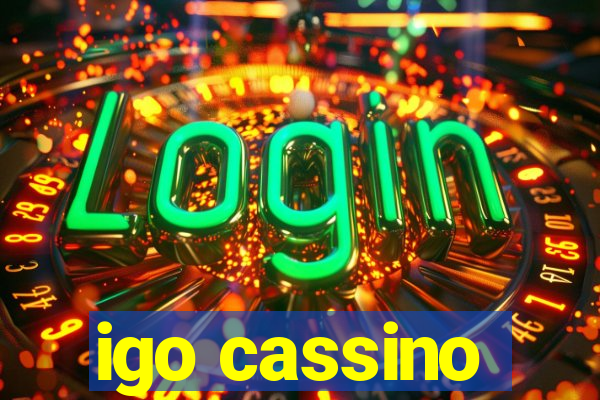 igo cassino