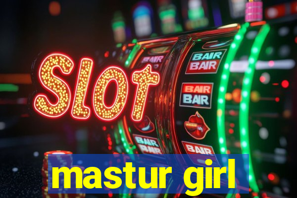 mastur girl