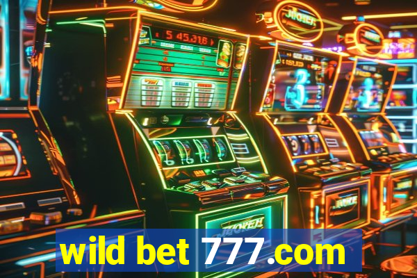 wild bet 777.com