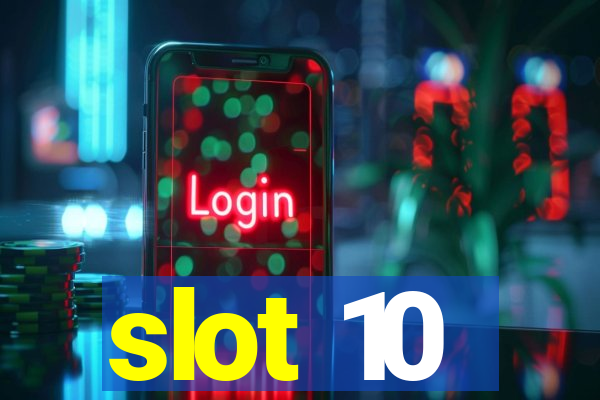 slot 10