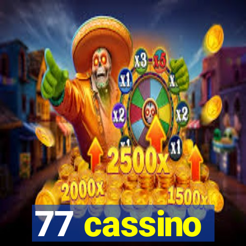 77 cassino