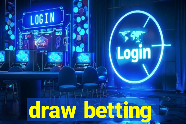 draw betting