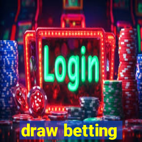 draw betting