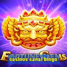 casinos canal bingo