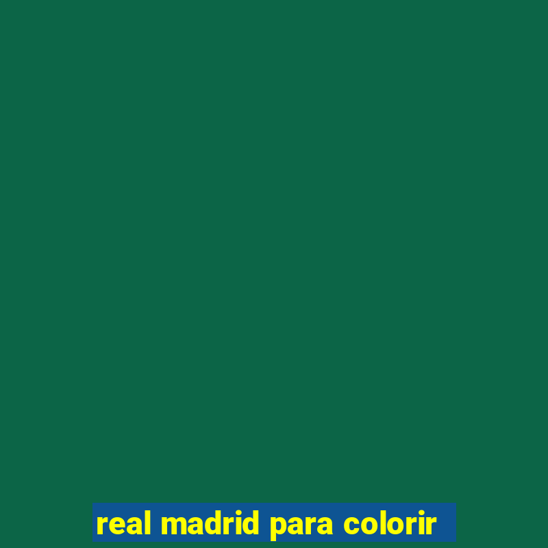 real madrid para colorir