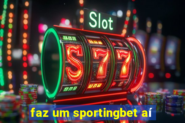 faz um sportingbet aí