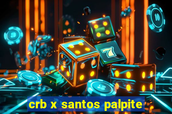 crb x santos palpite