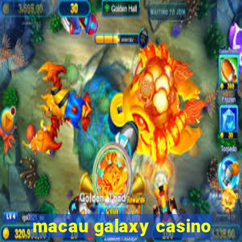 macau galaxy casino