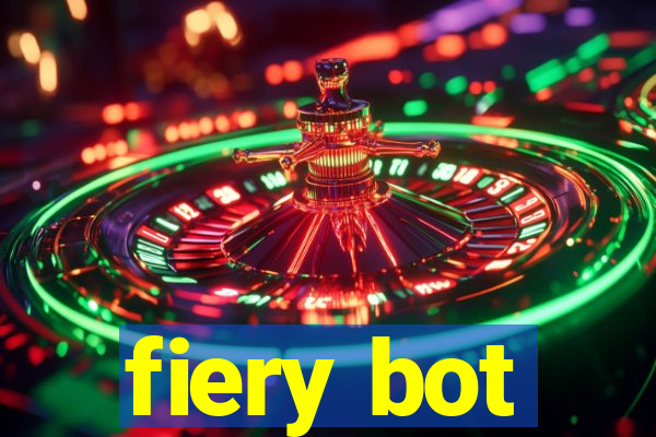 fiery bot