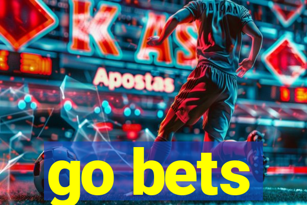 go bets