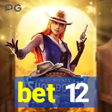 bet 12