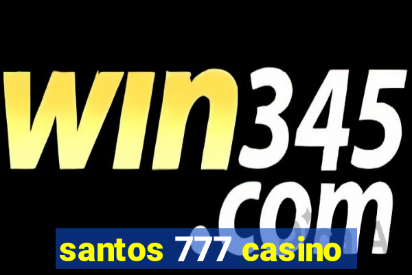 santos 777 casino