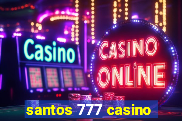 santos 777 casino